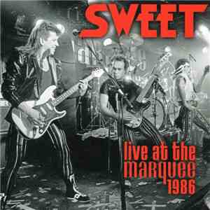 Sweet - Live At The Marquee 1986 mp3 album