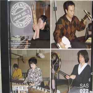 Tadao Sawai, Seizan Ishigaki, The Tokyo Gagaku Ensemble - Authentic Japan Vol. 2 - Descriptive Moods & Gagaku mp3 album