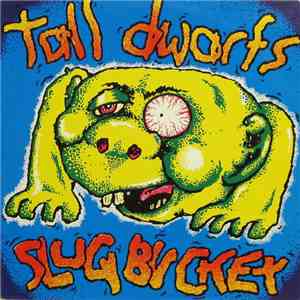 Tall Dwarfs - Slugbuckethairybreathmonster mp3 album