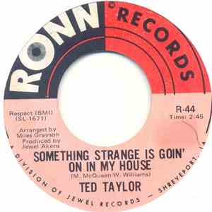 Ted Taylor - Something Strange Is Goin' On In My House / Funky Thing mp3 album