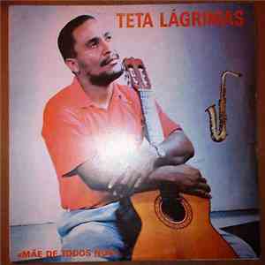 Teta Lágrimas - Mãe de Todos Nós mp3 album