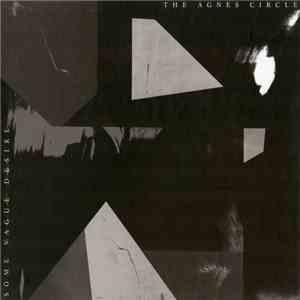 The Agnes Circle - Some Vague Desire mp3 album