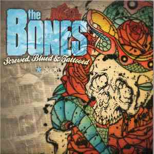 The Bones - Screwed, Blued And Tattooed mp3 album