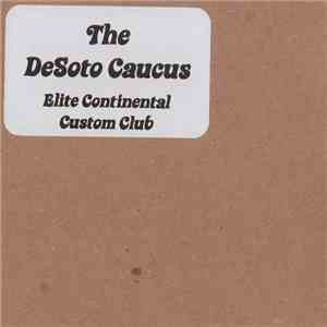 The Desoto Caucus - Elite Continental Custom Club mp3 album