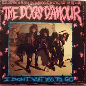 The Dogs D'Amour - I Don't Want You To Go mp3 album