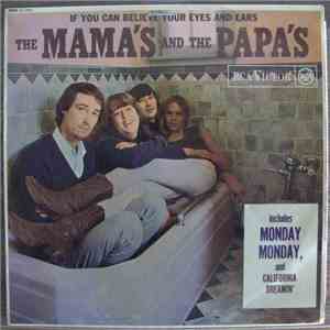 The Mama's And The Papa's - If You Can Believe Your Eyes And Ears mp3 album