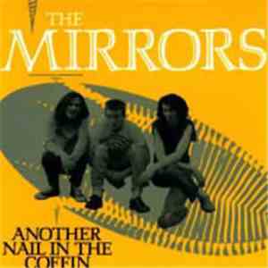 The Mirrors - Another Nail In The Coffin mp3 album