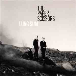 The Paper Scissors - Lung Sum mp3 album