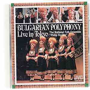 The Philip Koutev National Folk Ensemble - Bulgarian Polyphony, Live In Tokyo mp3 album
