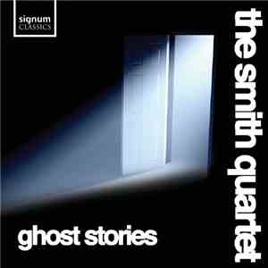The Smith Quartet - Ghost Stories mp3 album