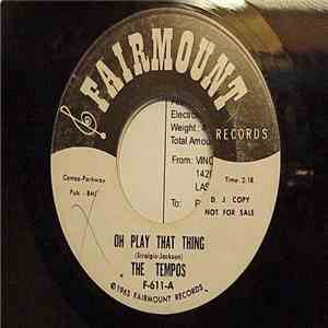The Tempos  - Oh Play That Thing mp3 album