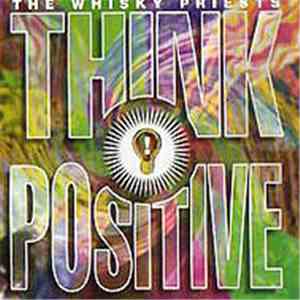 The Whisky Priests - Think Positive! mp3 album