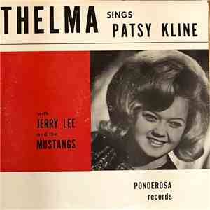 Thelma J. Miller/Jerry Lee & The Mustangs - Thelma Sings Patsy Kline mp3 album