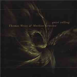 Thomas Weiss & Mathias Grassow - Quiet Calling mp3 album