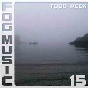 Todd Peck - Fog Music 15 mp3 album