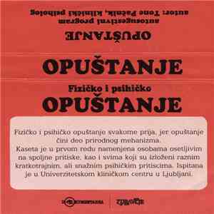Tone Pačnik, Klinički Psiholog - Fizičko I Psihičko Opuštanje mp3 album