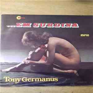 Tony Germanus - ... Em Surdina mp3 album