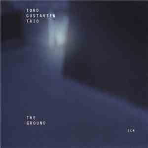 Tord Gustavsen Trio - The Ground mp3 album