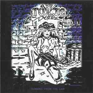 Toxic Dollz - Running From The Law mp3 album