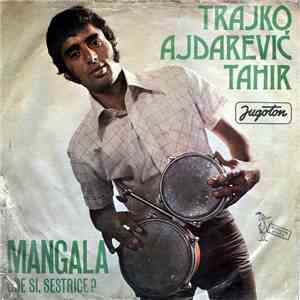 Trajko Ajdarević Tahir - Mangala mp3 album