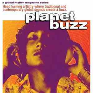 Various - A Global Rhythm Magazine Series Planet Buzz mp3 album