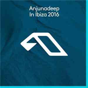 Various - Anjunadeep In Ibiza 2016 mp3 album