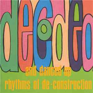 Various - Decoded And Danced Up Rhythms Of Deconstruction mp3 album