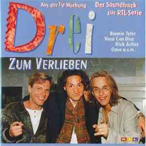 Various - Drei Zum Verlieben - Der Soundtrack Zur RTL-Serie mp3 album