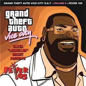 Various - Grand Theft Auto Vice City O.S.T - Volume 6 : Fever 105 mp3 album