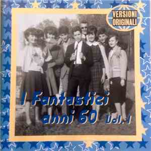 Various - I Fantastici Anni 60 Vol.1 mp3 album