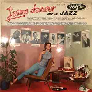 Various - J'aime Danser... Sur Le Jazz mp3 album