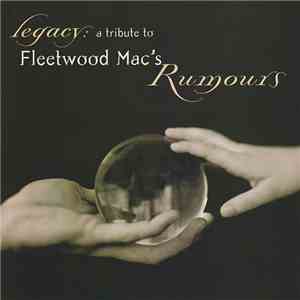 Various - Legacy: A Tribute To Fleetwood Mac's Rumours mp3 album