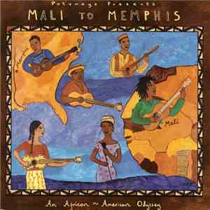 Various - Mali To Memphis - An African-American Odyssey mp3 album