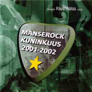 Various - Manserock Kuninkuus 2001 - 2002 mp3 album