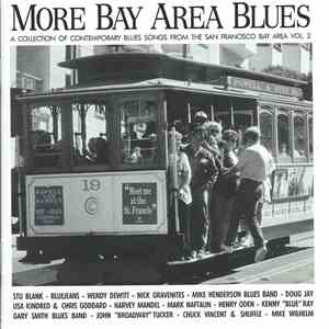 Various - More Bay Area Blues (A Collection Of Contemporary Blues Songs From The San Francisco Bay Area Vol. 2) mp3 album