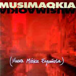 Various - Musimaqkia (Nueva Musica Española) mp3 album