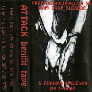 Various - Pretpostavljamo Da Su Nam Dane Slobode... S Rukama Spojenim Na Leđima • Attack Benefit Tape mp3 album