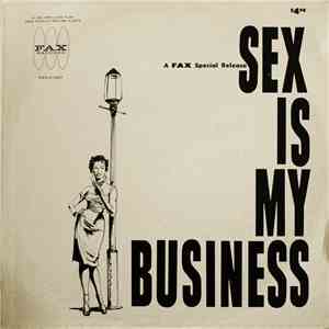 Various - Sex Is My Business mp3 album