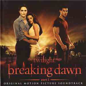 Various - The Twilight Saga: Breaking Dawn, Part 1 (Original Motion Picture Soundtrack) mp3 album