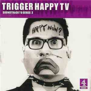 Various - Trigger Happy TV - Soundtrack To Series 2 mp3 album