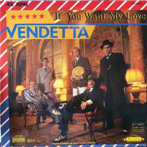 Vendetta  - If You Want My Love mp3 album