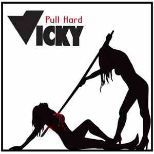 Vicky - Pull Hard mp3 album