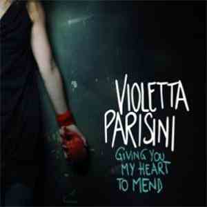 Violetta Parisini - Giving You My Heart To Mend mp3 album