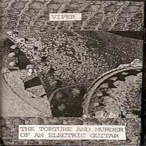 Viper  - The Torture And Murder Of An Electric Guitar mp3 album