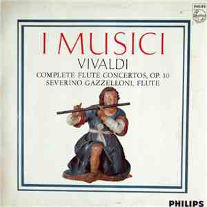 Vivaldi - I Musici, Severino Gazzelloni - Complete Flute Concertos Op. 10 mp3 album