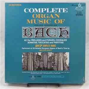 Walter Kraft - Complete Organ Music Of Johann Sebastian Bach mp3 album