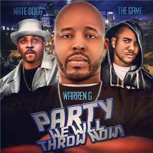 Warren G & Nate Dogg - Party We Will Throw Now! mp3 album