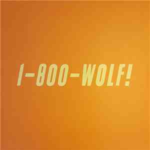 Wolf!  - 1-800-Wolf! mp3 album