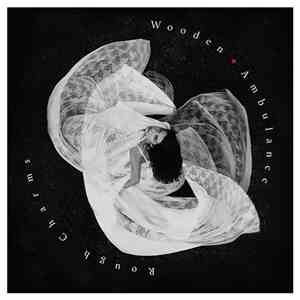 Wooden Ambulance - Rough Charms mp3 album