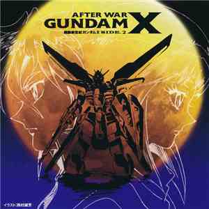 Yasuo Higuchi - 機動新世紀ガンダム X Side.2 = After War Gundam X Side.2 mp3 album